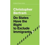 Christopher Bert Do States Have the Right to Exclude Immigran (Copertina rigida)