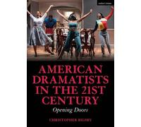 Christopher Bigsby American Dramatists in the 21st Century (Tascabile)