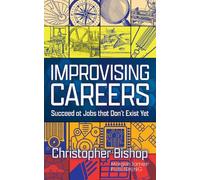 Christopher Bishop Improvising Careers (Tascabile)