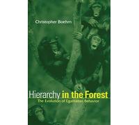 Christopher Boehm Hierarchy in the Forest (Tascabile)