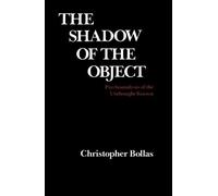 Christopher Bollas The Shadow of the Object (Tascabile)