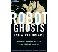 Christopher Bolton Robot Ghosts and Wired Dreams (Tascabile)