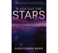 Christopher Bond Black Out The Stars (Tascabile)