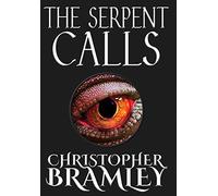 Christopher Bramley The Serpent Calls (Copertina rigida) World of Kuln