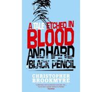 Christopher Brookmyre A Tale Etched In Blood And Hard Black Pencil (Tascabile)
