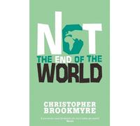Christopher Brookmyre Not The End Of The World (Tascabile)
