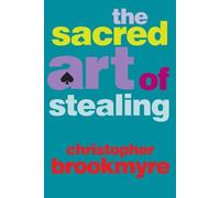 Christopher Brookmyre The Sacred Art of Stealing (Tascabile)