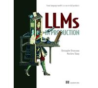 Christopher Brousseau LLMs in Production (Copertina rigida)