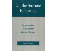 Christopher Bruell On the Socratic Education (Tascabile)