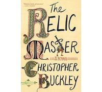 Christopher Buckley The Relic Master (Tascabile)