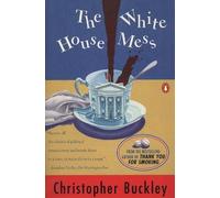 Christopher Buckley The White House Mess (Tascabile)