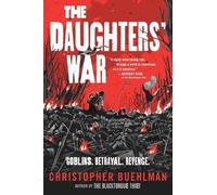 Christopher Buehlman The Daughters' War (Copertina rigida) Blacktongue