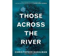 Christopher Buehlman Those Across the River (Tascabile)