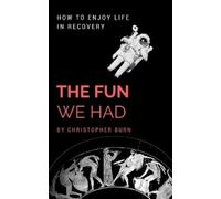 Christopher Burn The Fun We Had (Tascabile)