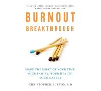 Christopher Burton Burnout Breakthrough (Tascabile)