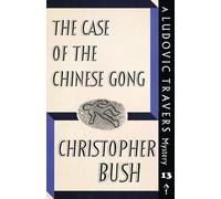Christopher Bush The Case of the Chinese Gong (Tascabile)