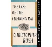 Christopher Bush The Case of the Climbing Rat (Tascabile)