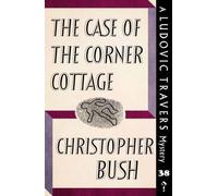 Christopher Bush The Case of the Corner Cottage (Tascabile)