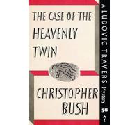 Christopher Bush The Case of the Heavenly Twin (Tascabile)