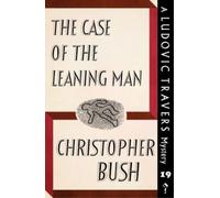Christopher Bush The Case of the Leaning Man (Tascabile)