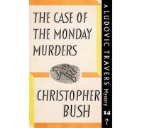 Christopher Bush The Case of the Monday Murders (Tascabile)