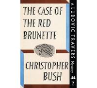 Christopher Bush The Case of the Red Brunette (Tascabile)