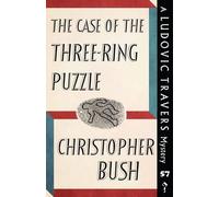 Christopher Bush The Case of the Three Ring Puzzle (Tascabile)