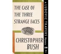 Christopher Bush The Case of the Three Strange Faces (Tascabile)