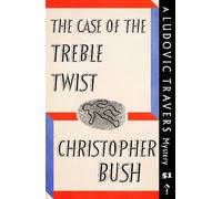 Christopher Bush The Case of the Treble Twist (Tascabile)