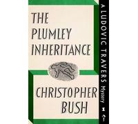 Christopher Bush The Plumley Inheritance (Tascabile) Ludovic Travers Mysteries