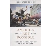 Christopher Buskirk America and the Art of the Possible (Copertina rigida)
