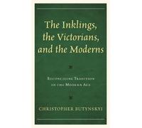 Christopher Butyns The Inklings, the Victorians, and the Mode (Copertina rigida)