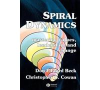 Christopher C. Cowan Don Edward Beck Spiral Dynamics (Tascabile)