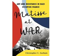 Christopher C. Gorham Matisse at War (Copertina rigida)