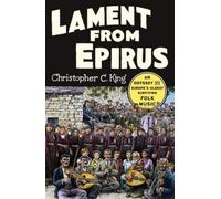Christopher C. King Lament from Epirus (Copertina rigida)