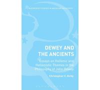 Christopher C. Kirby Dewey and the Ancients (Tascabile)
