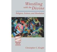 Christopher C. Knight Wrestling with the Divine (Tascabile)