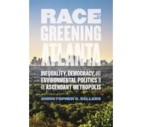 Christopher C. Sellers Race and the Greening of Atlanta (Tascabile)