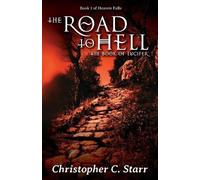 Christopher C Starr The Road to Hell (Tascabile) Heaven Falls