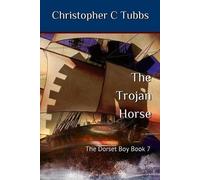 Christopher C Tubbs The Trojan horse (Tascabile) Dorset Boy