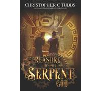 Christopher C Tubbs Treasure Of The Serpent God (Tascabile)