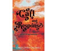 Christopher Caldwell Call and Response (Tascabile)