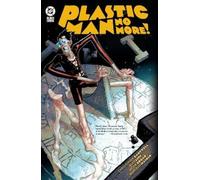 Christopher Cantwell Alex Lins Plastic Man No More (Copertina rigida)