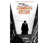 Christopher Cantwell Regarding the Matter of Oswald's Body (Tascabile)
