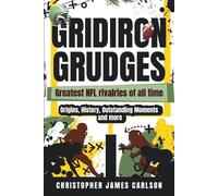 Christopher Carlson Gridiron Grudges (Tascabile) Greatest Sporting Rivalries