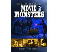 Christopher Carton The Ultimate Book of Movie Monsters (Copertina rigida)