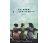 Christopher Castellani The Saint of Lost Things (Tascabile)
