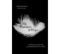 Christopher Castiglia The Practices of Hope (Copertina rigida)
