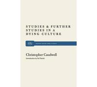 Christopher Caudwell Studies and Further Studies in a Dying Culture (Tascabile)
