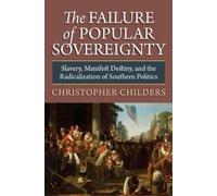 Christopher Childers The Failure of Popular Sovereignty (Copertina rigida)